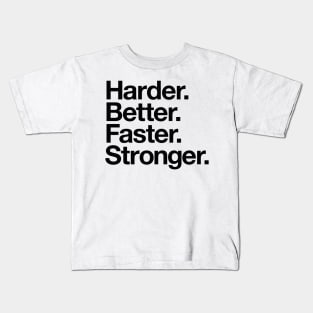 Harder. Better. Faster. Stronger. (black) Kids T-Shirt